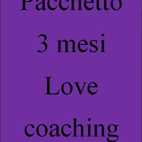 Pacchetto 3 mesi love coaching