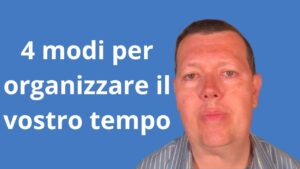 Come organizzare il tempo
